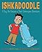 Ishkadoodle: A Boy, His Vacuum & Their Outerspace Adventure