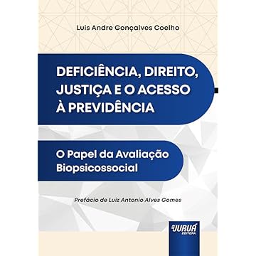 Capa do livro Deficiência, Direito, Justiça e o Acesso à Previdência - O Papel da Avaliação Biopsicossocial
