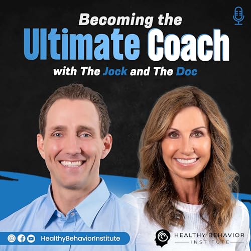 Becoming the Ultimate Fitness Coach with the Jock and the Doc Podcast By Scott & Dr. J. cover art