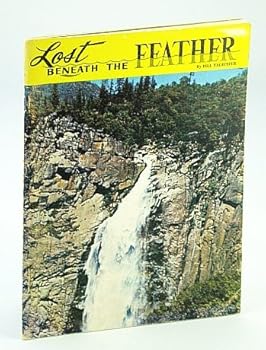 Paperback LOST BENEATH THE FEATHER [FEATHER RIVER, CALIFORNIA] Book