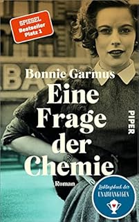 Eine Frage der Chemie: Roman | Der SPIEGEL-Bestseller #1