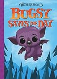 Bugsy Saves the Day: A Wetmore Forest Story (Volume 6)