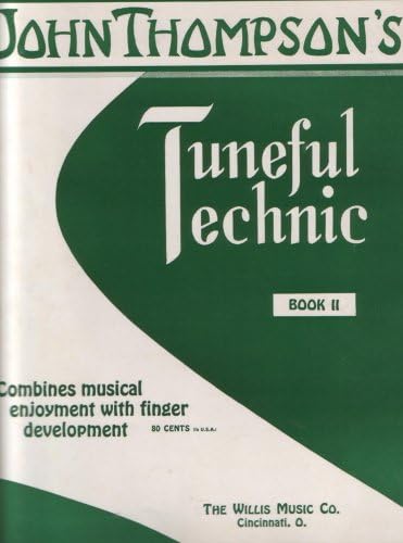 John Thompson's Tuneful Technic. Book II. Combines Musical Enjoyment with Finger Development. Paperback โ January 1, 1954