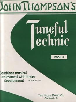 Paperback John Thompson's Tuneful Technic. Book II. Combines Musical Enjoyment with Finger Development. Book