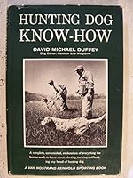 Hunting dog know-how 0876910819 Book Cover