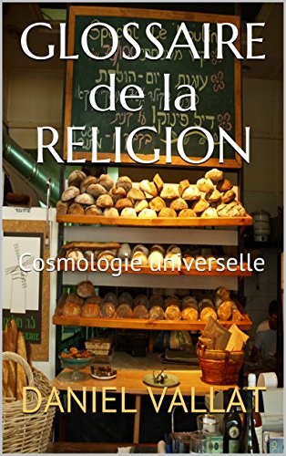 Télécharger Glossaire de la Religion: Cosmologie universelle (Lumière et Vie t. 7) PDF Ebook En Ligne