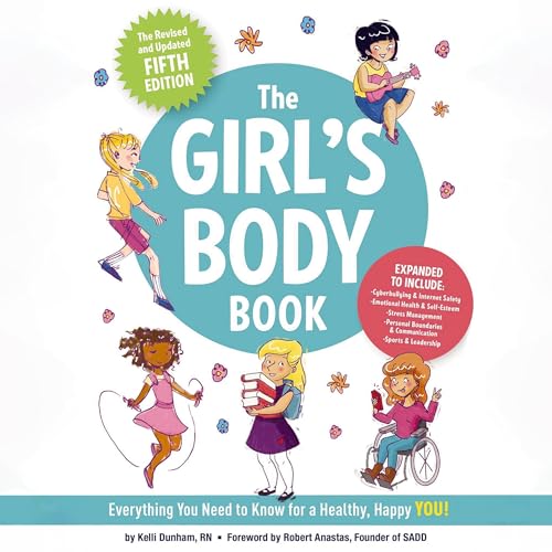 The Girl's Body Book : Kelli Dunham, Laura Tallardy - illustrator, Robert Anastas - foreword episode artwork