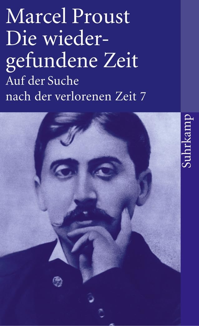 Auf der Suche nach der verlorenen Zeit. Frankfurter Ausgabe: Band 7: Die wiedergefundene Zeit (suhrkamp taschenbuch)