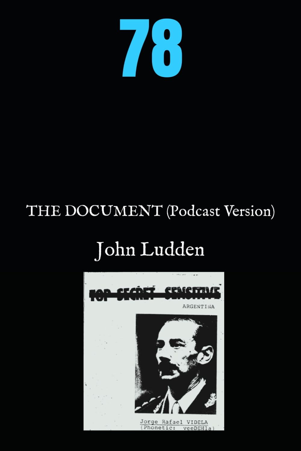 78: THE DOCUMENT (Podcast Version): 4 (All my books on the 1978 World Cup in Argentina)