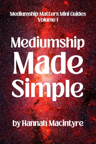 Image of Mediumship Made Simple: A practical beginner’s guide to connecting with Spirit. (Mediumship Matters Mini Guides Book 1)