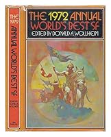 The 1972 Annual World's Best SF / Edited by Donald A. Wollheim with Arthur A. Saha B0026Q60NC Book Cover