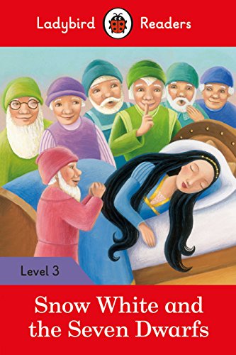 Ladybird Readers Level 3 - Snow White and the Seven Dwarfs (ELT Graded Reader) (English Edition)