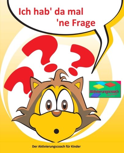 Ich hab' da mal 'ne Frage: Aktivierungscoach für Kinder