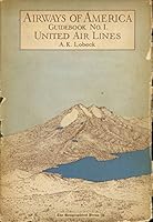Airways of America. Guidebook No. 1: United Air Lines B001N8MB3W Book Cover