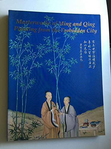 Masterworks of Ming and Qing Painting from the Forbidden City