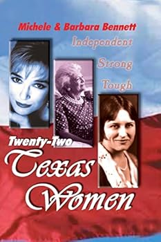 Paperback Twenty-Two Texas Women: Independent . . . Strong . . . Tough Book