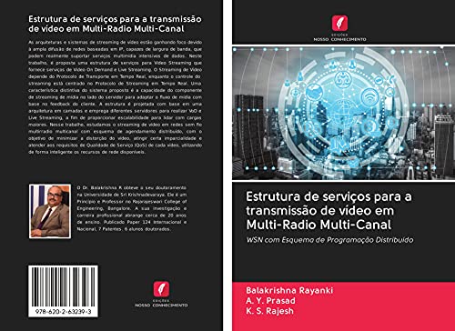 Estrutura de serviços para a transmissão de vídeo em Multi-Radio Multi-Canal: WSN com Esquema de Programação Distribuído (Portuguese Edition)