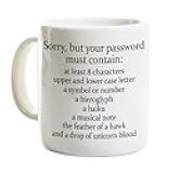 Sorry Your Password Must Contain Mug 11 Oz - Funny Coffee Mug Gift For System Administrator Computer Scientist