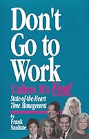 Don't Go to Work Unless It's Fun 1881474038 Book Cover