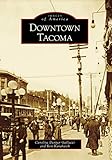 Downtown Tacoma (Images of America)