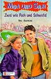  Moa und Sam: Zwei wie Pech und Schwefel