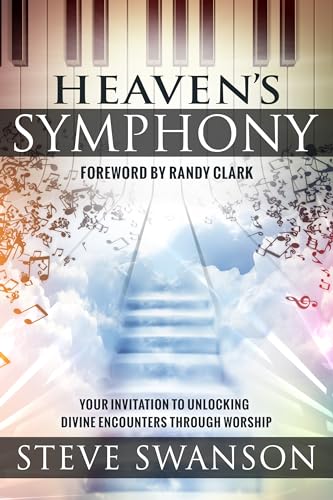 Heaven's Symphony: Your Invitation to Unlocking Divine Encounters Through Worship