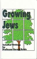 Growing Jews: Selected Writings 2001118082 Book Cover