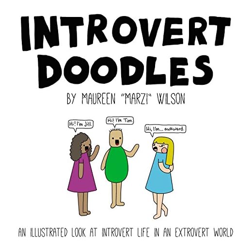 Introvert Doodles: An Illustrated Look at Introvert Life in an Extrovert World