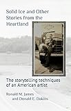 dakine us store  Solid Ice and Other Stories from the Heartland: The storytelling techniques of an American artist (English Edition)
