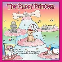 The Puppy Princess: Book #1 The Puppy Princess Series 1449012906 Book Cover