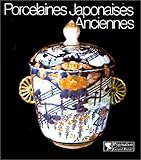 Porcelaines japonaises anciennes: LES ARITA DE LA COLLECTION DE PORCELAINES DE DRESDE