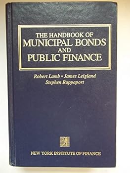 Hardcover The Handbook of Municipal Bonds and Public Finance Book