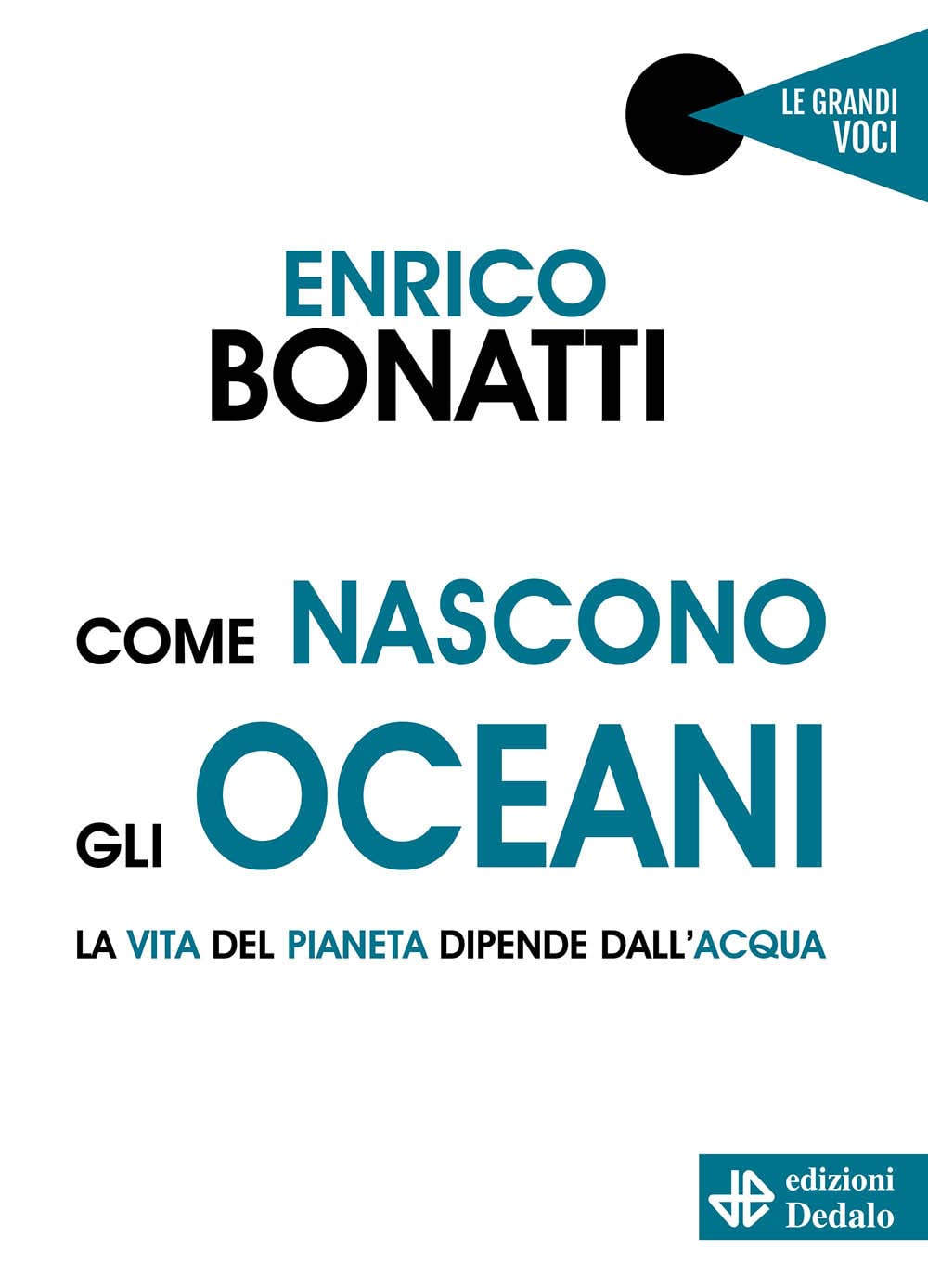 Come Nascono Gli Oceani. La Vita Del Pianeta Dipende Dall'acqua - 4