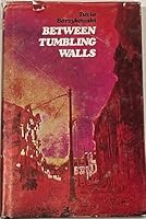 Between Tumbling Walls B0007AJMD4 Book Cover