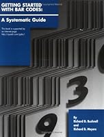 Getting Started With Bar Codes: A Systematic Guide 0943779502 Book Cover