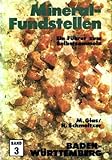  Mineral-Fundstellen Bd. 3 Baden-Württemberg