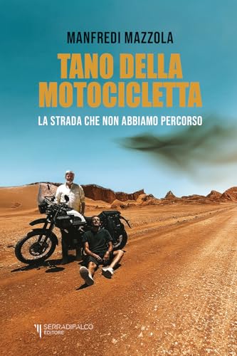 Tano della motocicletta. La strada che non abbiamo percorso