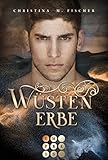  Wüstenerbe (Die Wüsten-Serie 2): Romantische High Fantasy