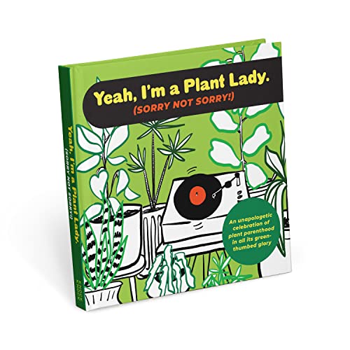 Knock Knock Sí, soy una dama de las plantas (¡Lo siento, no lo siento!): Una celebración sin complejos de la paternidad de las plantas en toda su gloria de pulgar verde