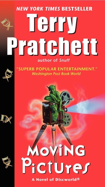 Moving Pictures: A Novel of Discworld (Discworld, 10) Mass Market Paperback – July 30, 2013