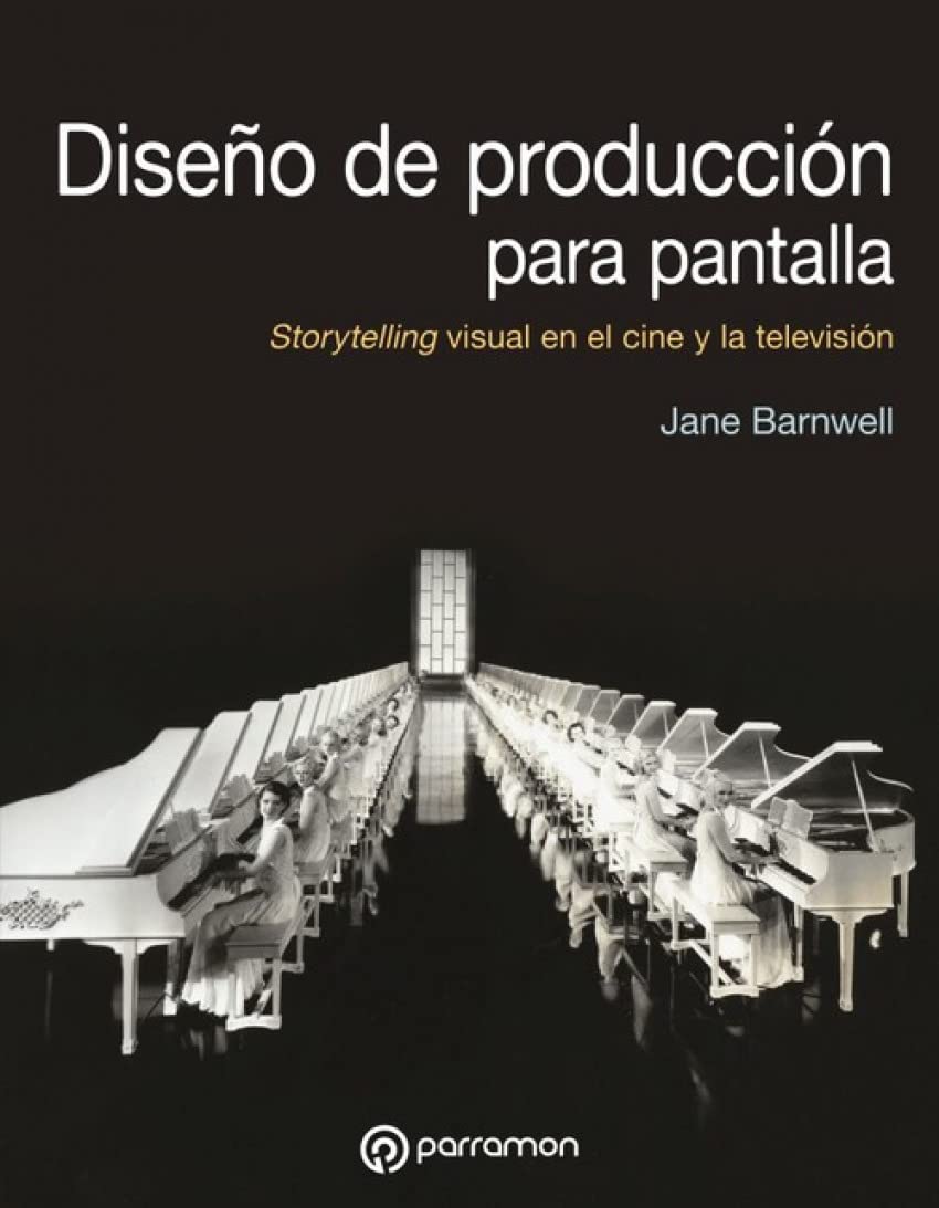 Diseño de producción de pantalla: Storytelling visual en el cine y la televisión (Diseño Multimedia)