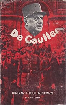 Hardcover De Gaulle; King without a crown Book