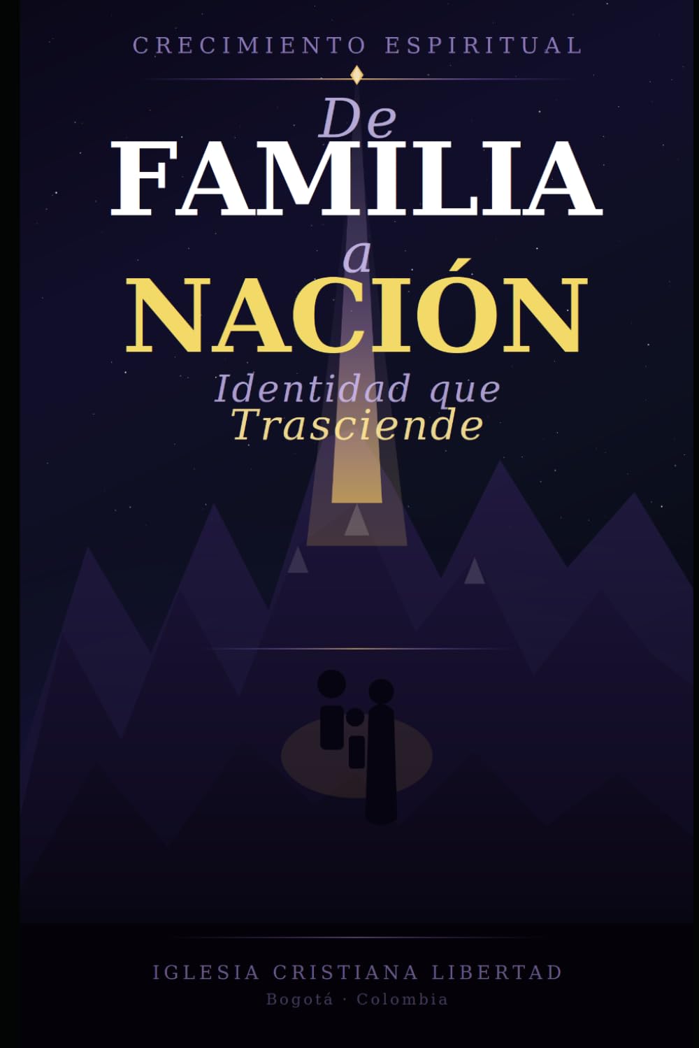 DE FAMILIA A NACIÓN: Identidad que Trasciende