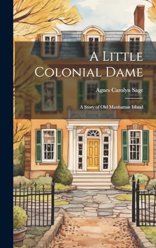 A Little Colonial Dame novela histórica de Manhattan para coleccionistas de literatura clásica 2