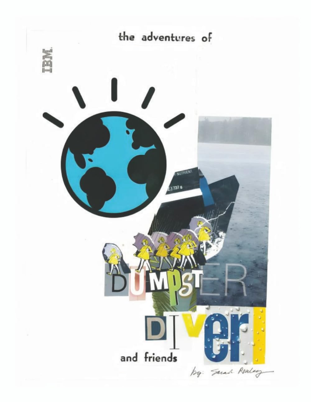 The Adventures of Dumpster Diver and Friends: Save Our Sacred Planet