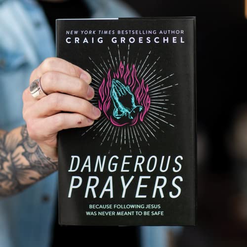 Image of Dangerous Prayers: Because Following Jesus Was Never Meant to Be Safe
