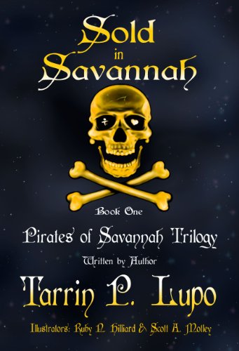 Cover of Pirates of Savannah Book One, Sold in Savannah (Pirates of Savannah (Young Adult Version) 1) by Tarrin P. Lupo