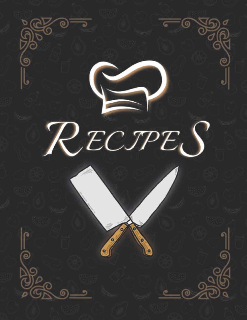Recipes: Blank Recipe Book to Write In your own Recipes for Men | Fill in your Favorite Recipes in this Empty Cookbook