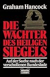 Die Wächter des heiligen Siegels - Graham Hancock