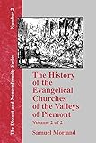 The History of the Evangelical Churches of the Valleys of Piemont - Vol. 2